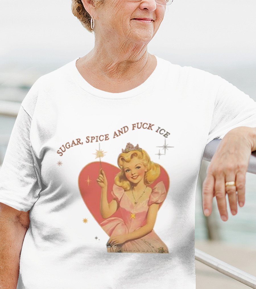 Sugar Spice And Fuck ICE Vintage Liberal Protest Retro Fairy Princess T-Shirt