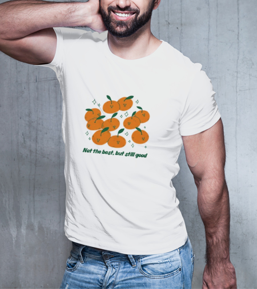 Summer Salt Not The Best But Still Good Tangerine Cluster T-Shirt