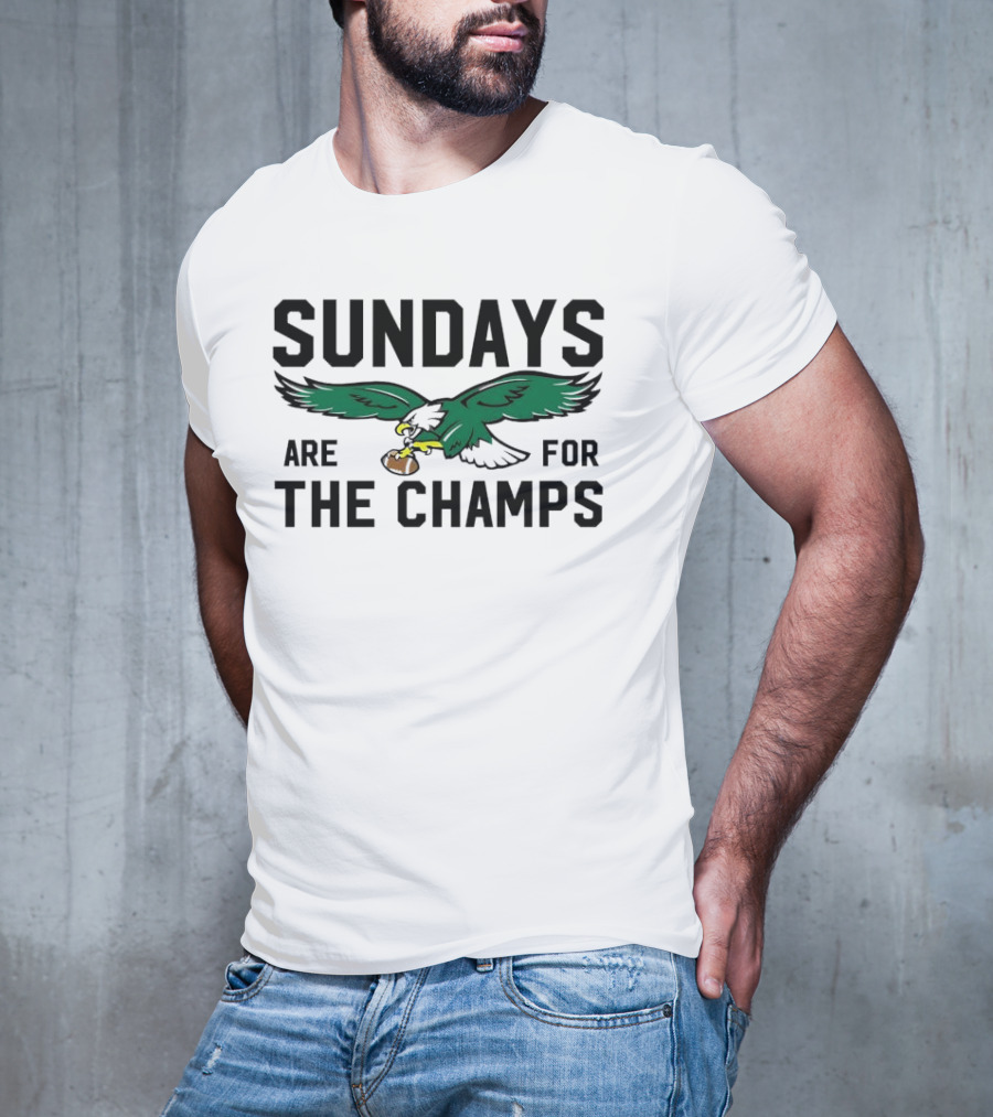 Philadelphia Eagles Flying Eagle Sundays Are For The Champs T-Shirt