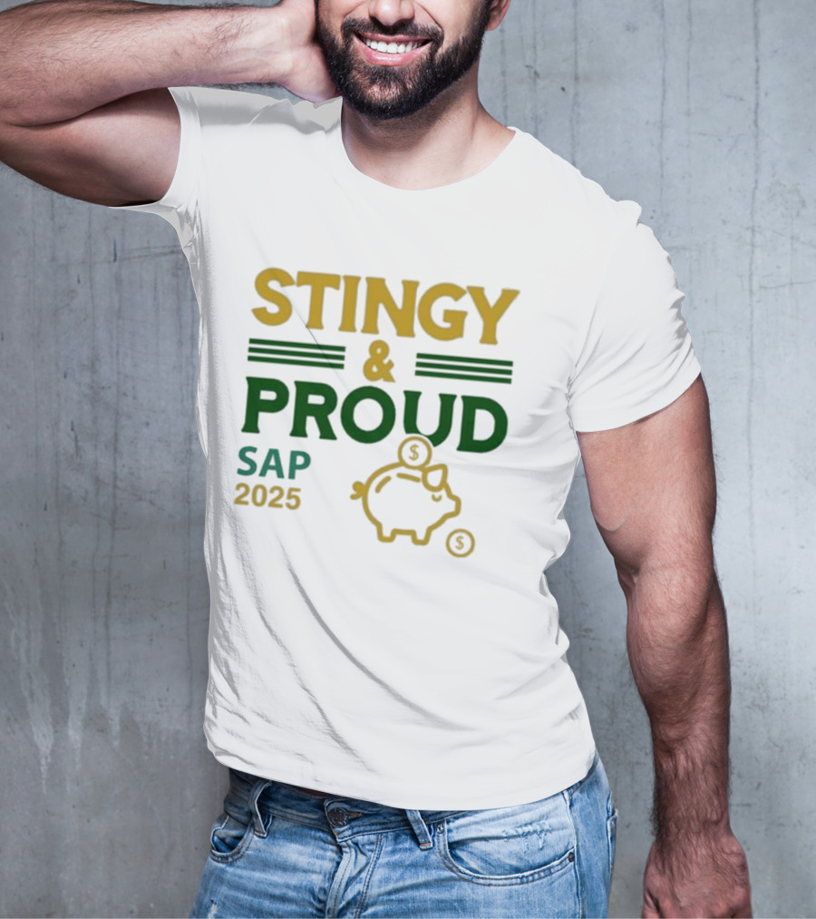 Stingy & Proud SAP 2025 Piggy Bank Dollar Sign T-Shirt