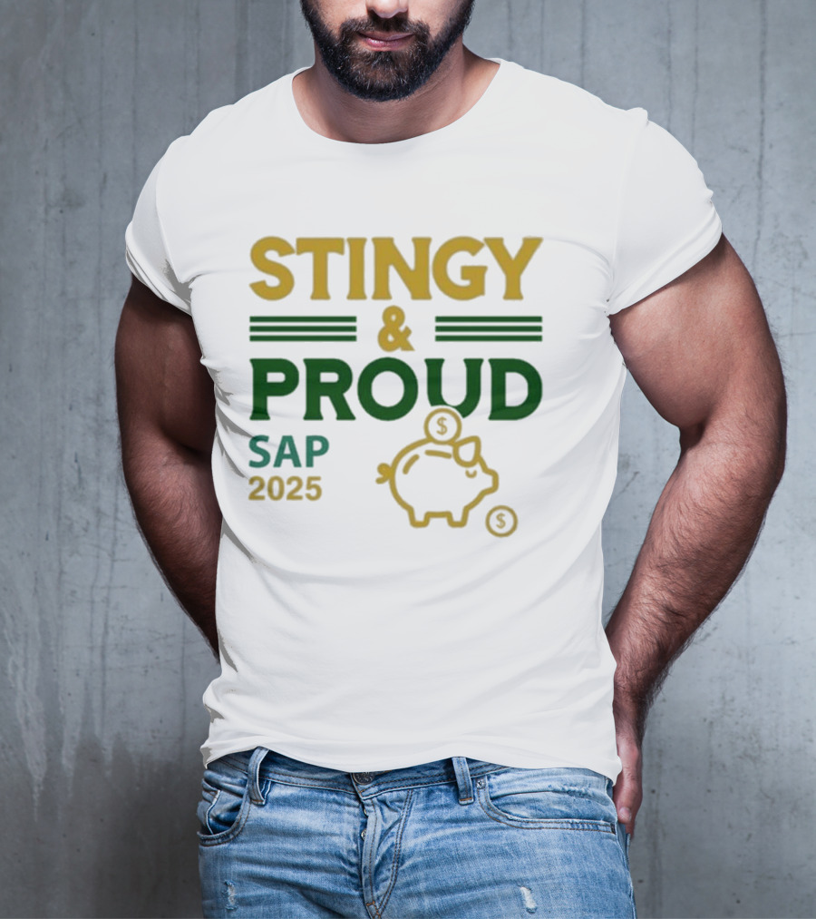 Stingy & Proud SAP 2025 Piggy Bank Dollar Sign T-Shirt