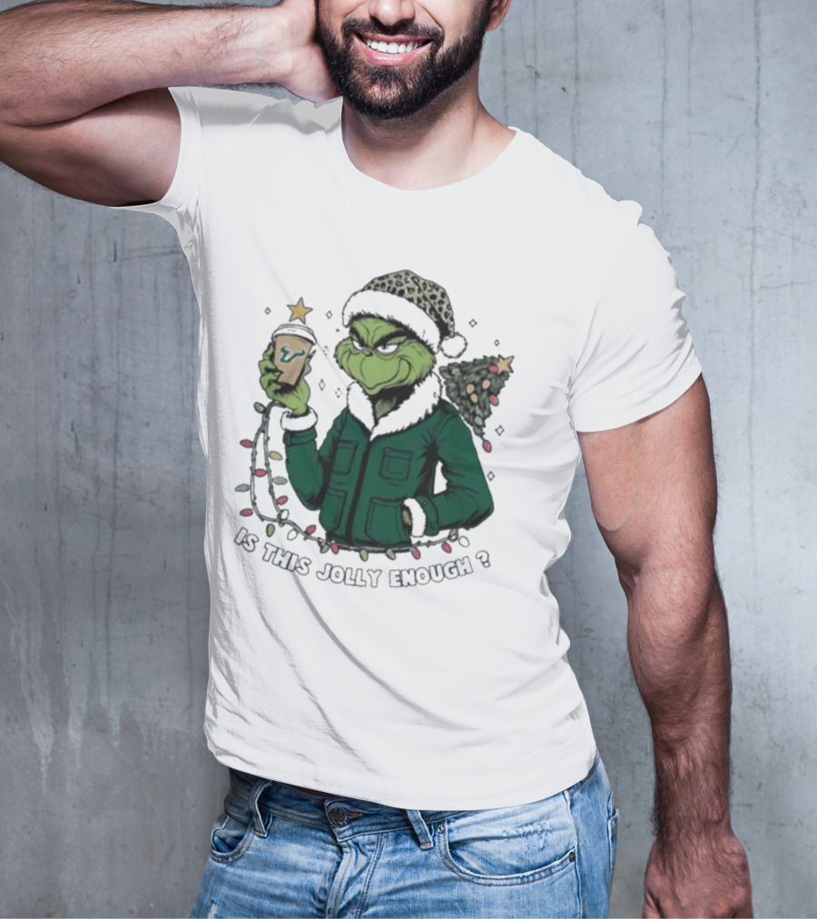 South Florida Bulls Santa Grinch Is This Jolly Enough Merry Christmas T-Shirt