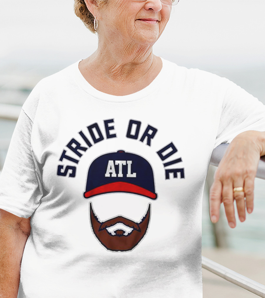 ATL Stride Or Die Beard T-Shirt