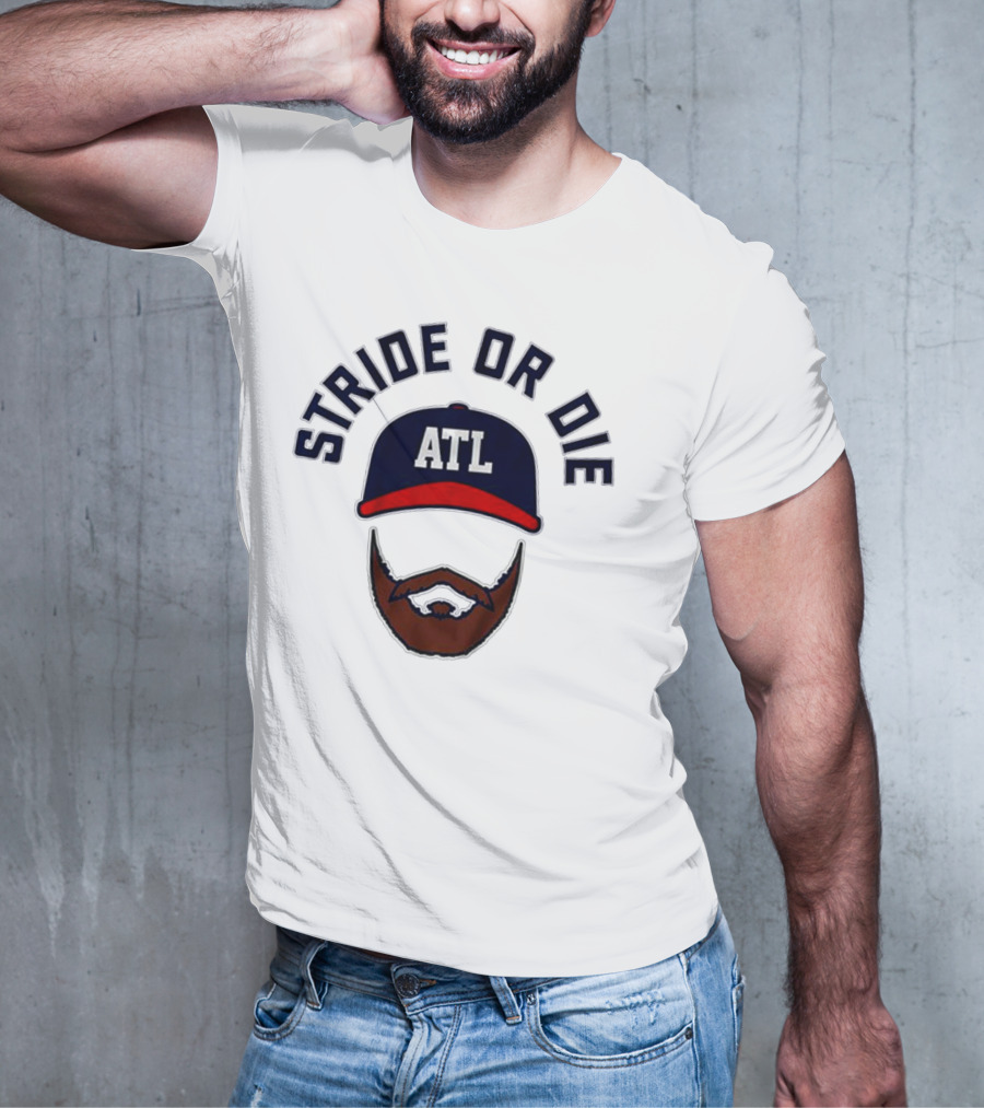 ATL Stride Or Die Beard T-Shirt
