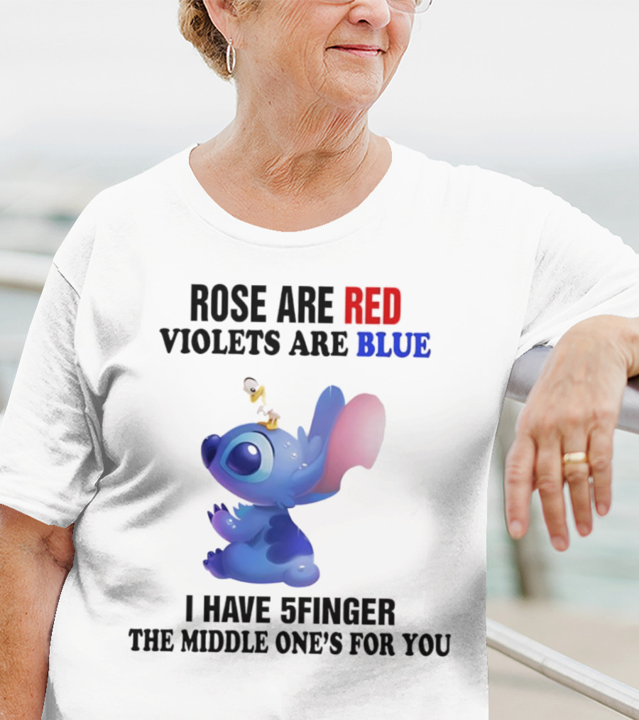 Rose Are Red Violets Are Blue Stitch 5 Finger Middle One's For You T-Shirt