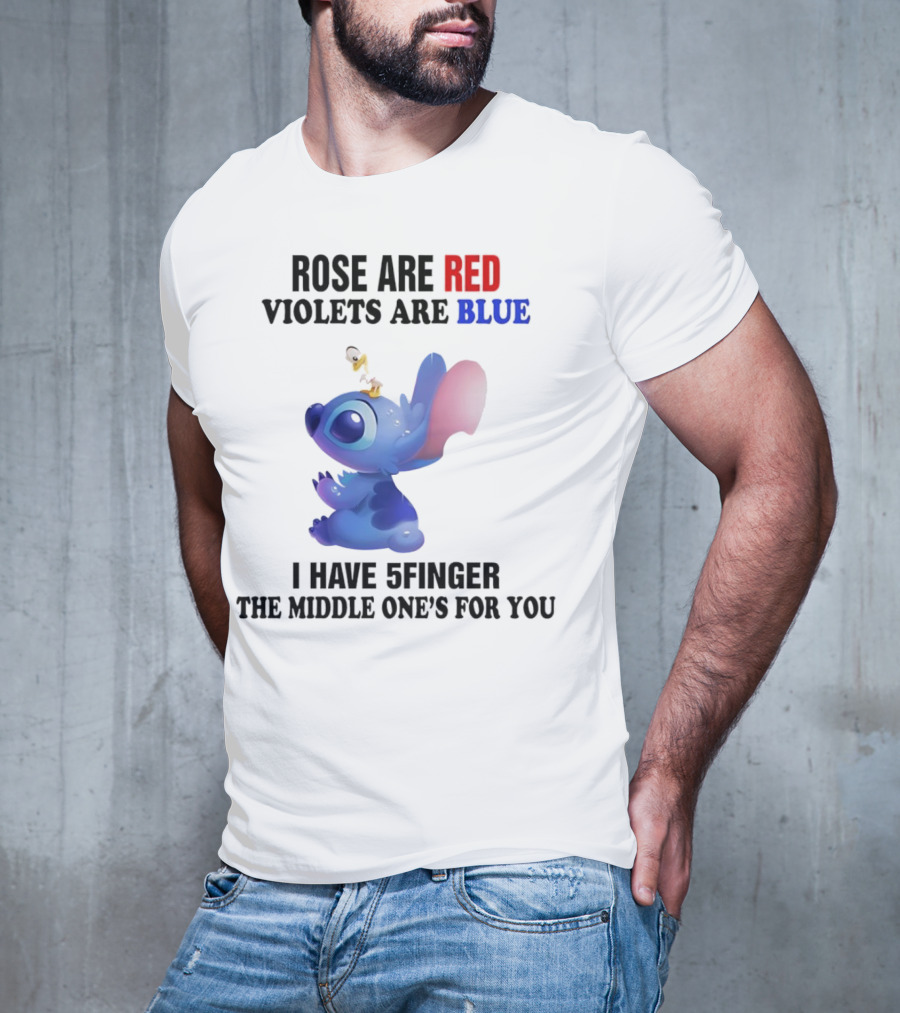 Rose Are Red Violets Are Blue Stitch 5 Finger Middle One's For You T-Shirt