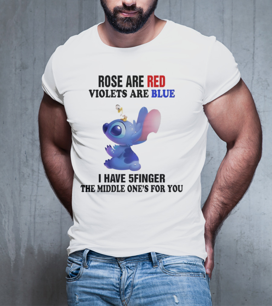 Rose Are Red Violets Are Blue Stitch 5 Finger Middle One's For You T-Shirt