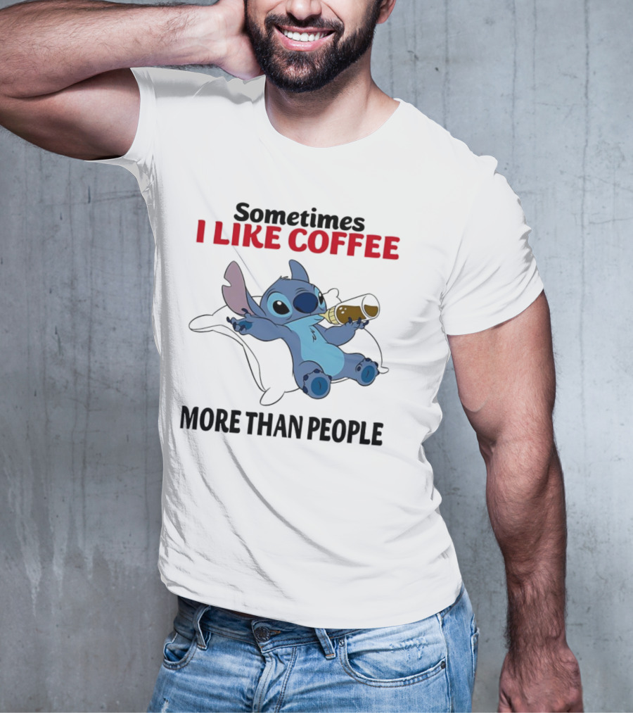 Stitch Sometimes I Like Coffee More Than People Relaxing With Cup T-Shirt