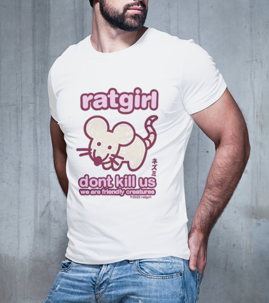 Ratgirl Dont Kill Us We Are Friendly Creatures Stray Rats T-Shirt