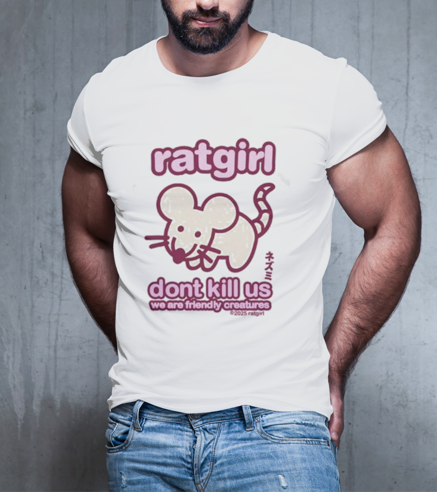 Ratgirl Dont Kill Us We Are Friendly Creatures Stray Rats T-Shirt