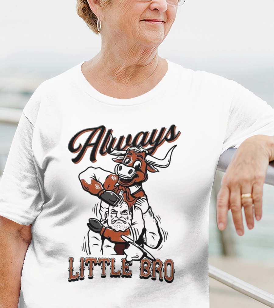 Always Little Bro Texas Longhorns Mascot T-Shirt