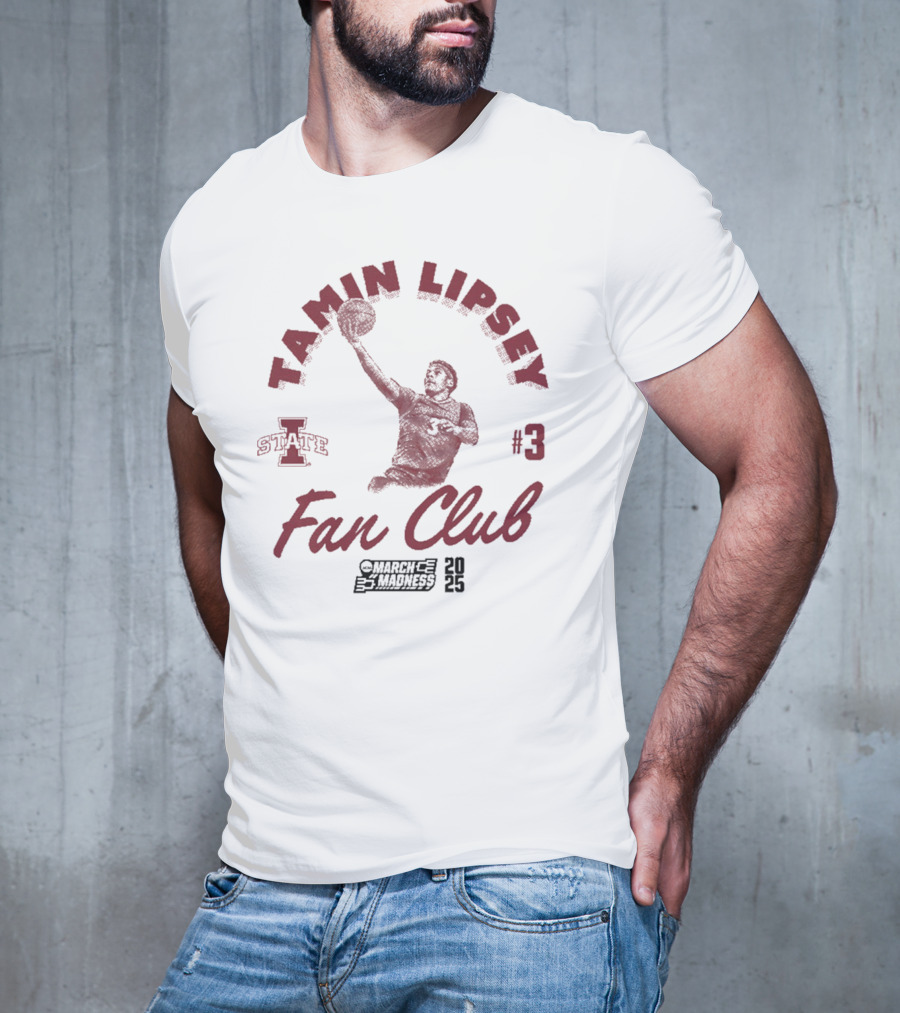 Tamin Lipsey Fan Club Iowa State Cyclones Basketball #3 March Madness T-Shirt