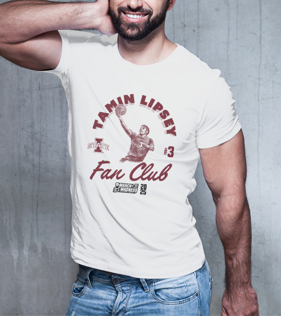 Tamin Lipsey Fan Club Iowa State Cyclones Basketball #3 March Madness T-Shirt