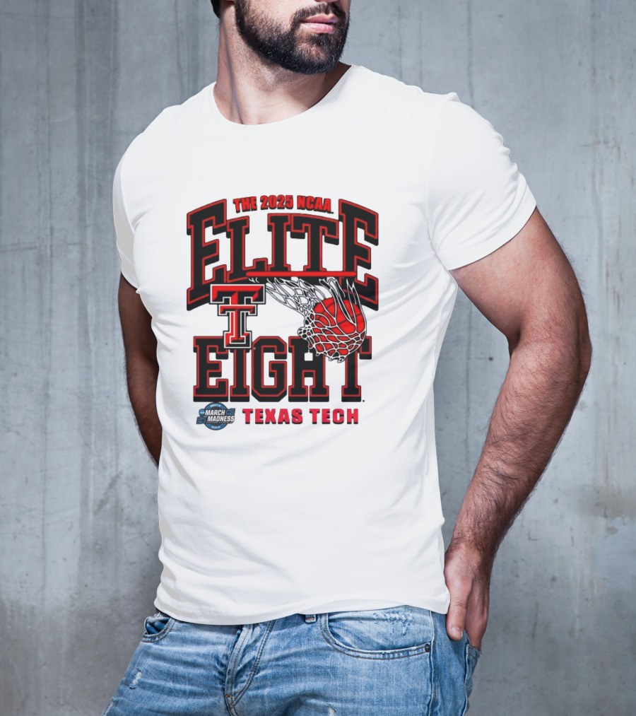 The 2025 NCAA Elite Eight Texas Tech Red Raiders March Madness T-Shirt
