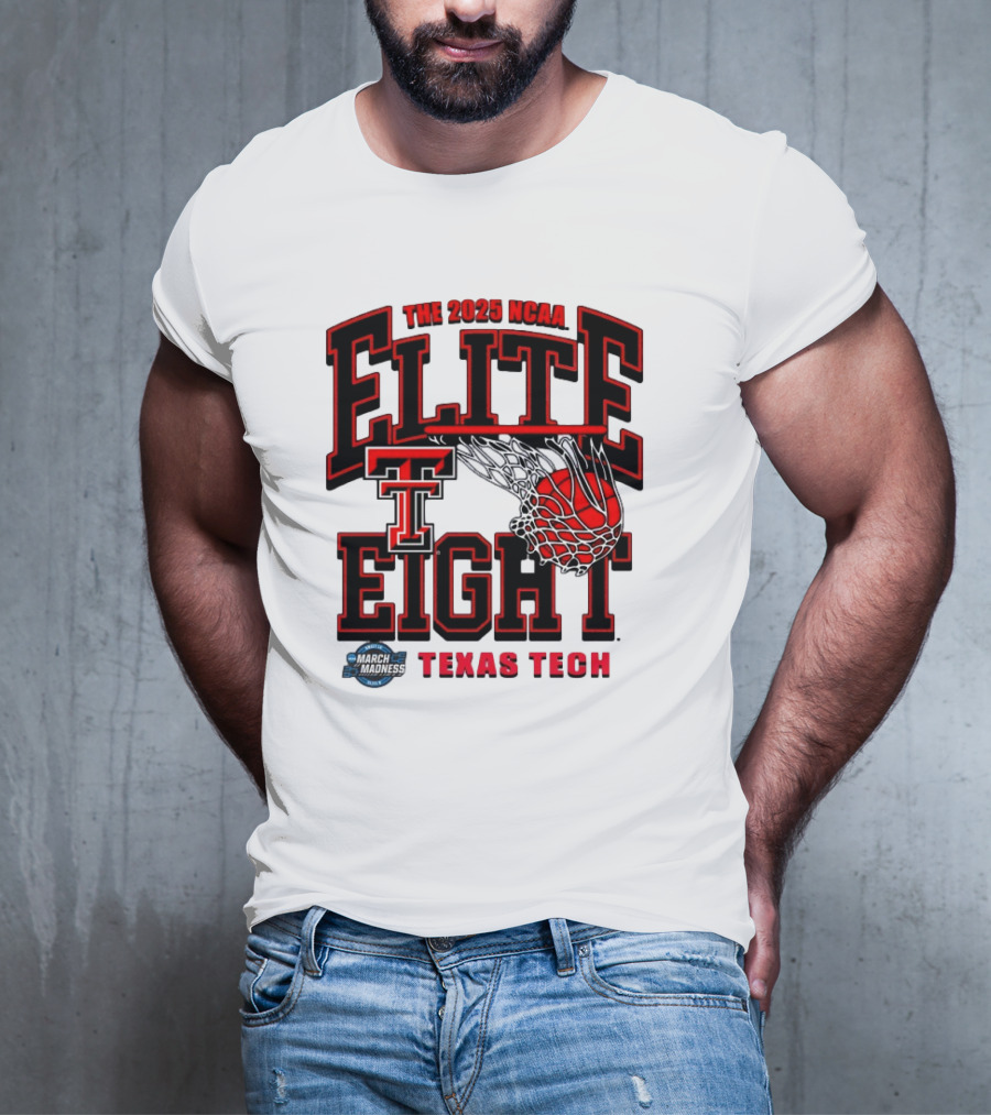 The 2025 NCAA Elite Eight Texas Tech Red Raiders March Madness T-Shirt