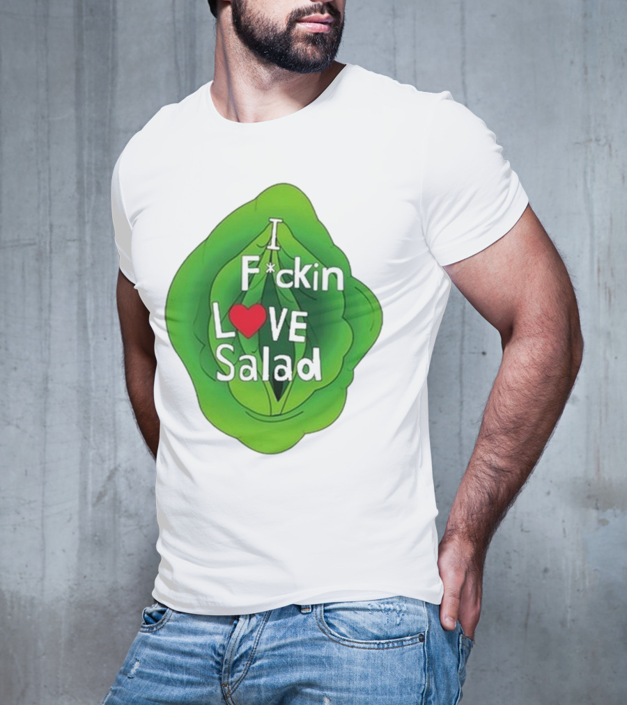 The Beaver Family I F*ckin Love Salad Leaf Heart T-Shirt