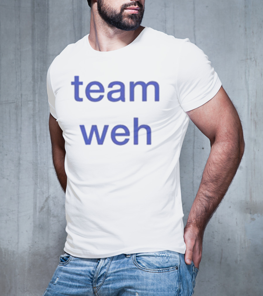 Team Weh T-Shirt