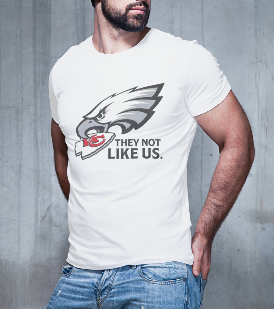 They Not Like Us Eagles Defeat KC Chiefs Iconic Sports Rivalry T-Shirt
