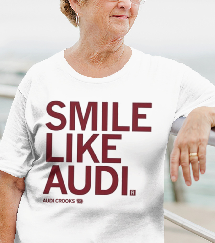 Audi Crooks Smile Like Audi T-Shirt