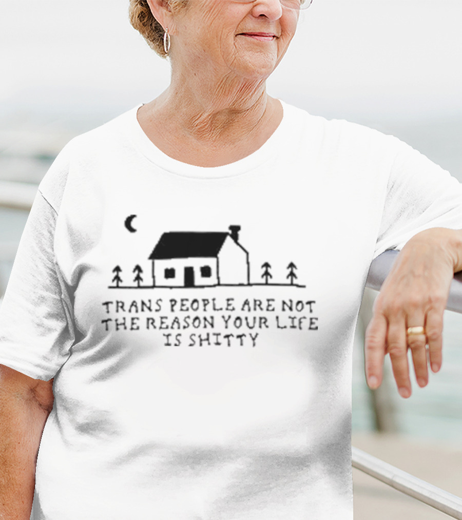 Trans People Are Not The Reason Your Life Is Shitty Homage To American Gothic T-Shirt