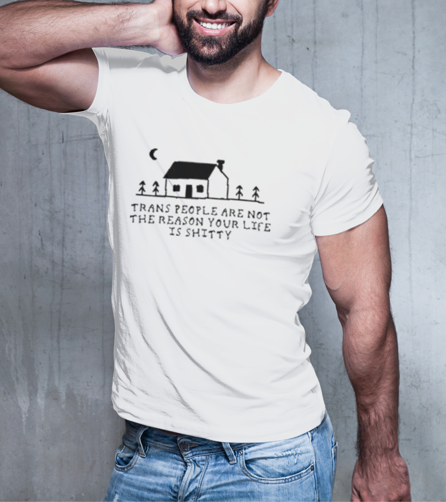 Trans People Are Not The Reason Your Life Is Shitty Homage To American Gothic T-Shirt