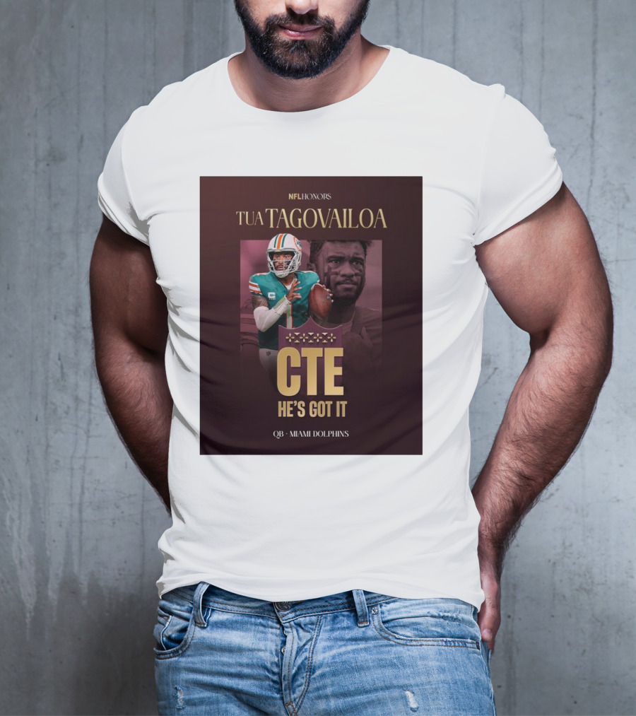 Tua Tagovailoa NFL Honors CTE He's Got It Miami Dolphins QB T-Shirt