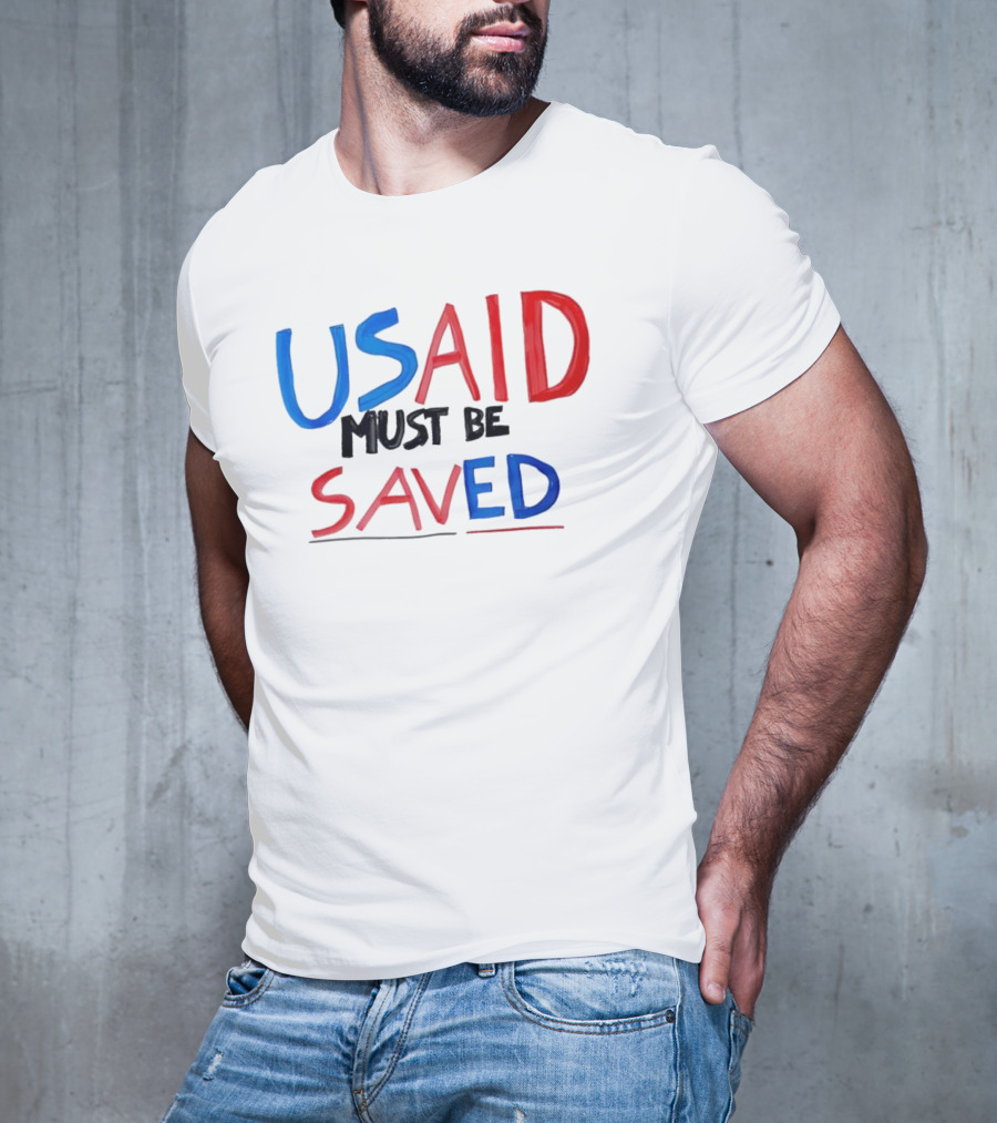 USAID Must Be Saved T-Shirt