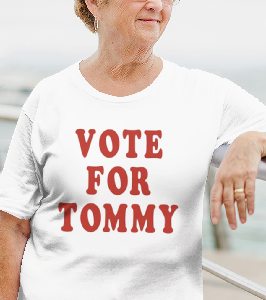 Vote For Tommy T-Shirt