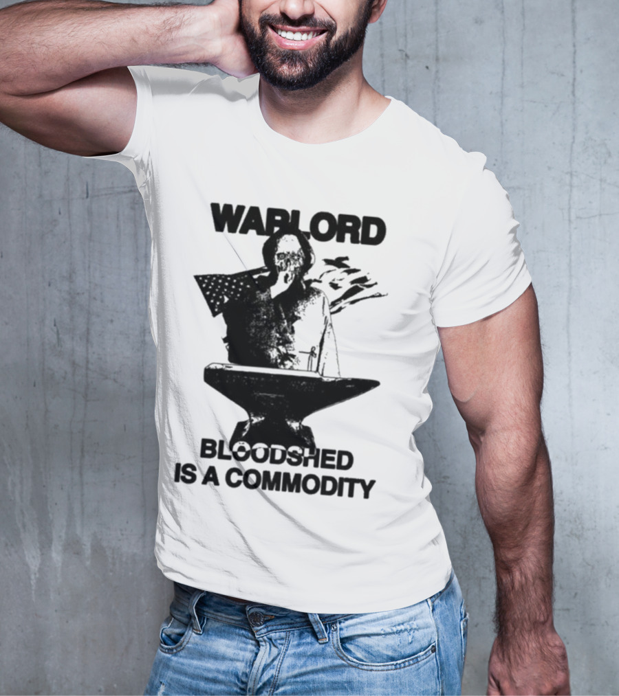 Warlord Bloodshed Is A Commodity Anvil Warrior T-Shirt
