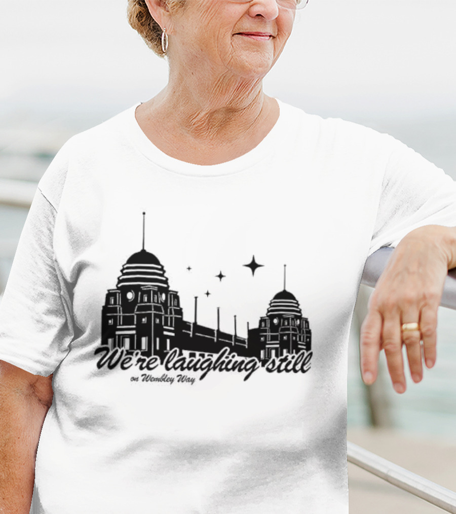 We’re Laughing Still On Wembley Way Liverpool Football Enthusiasts T-Shirt