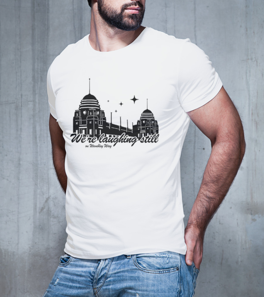 We’re Laughing Still On Wembley Way Liverpool Football Enthusiasts T-Shirt