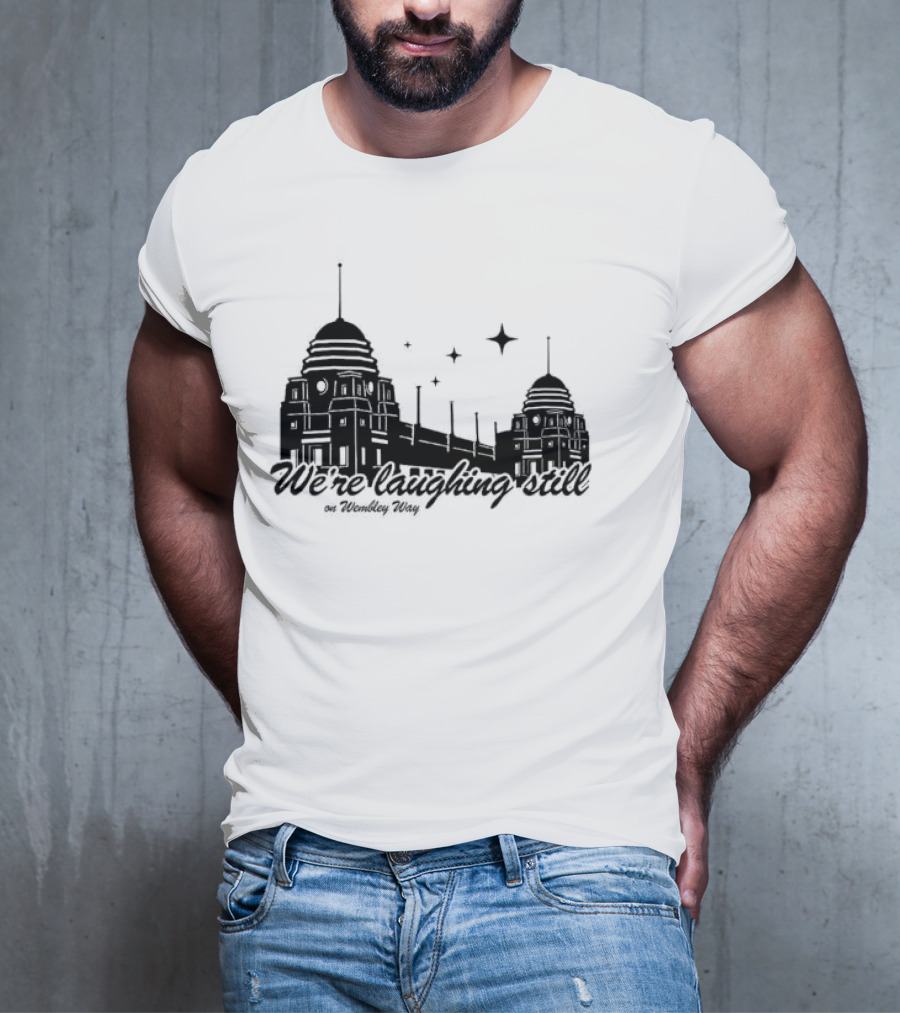 We’re Laughing Still On Wembley Way Liverpool Football Enthusiasts T-Shirt