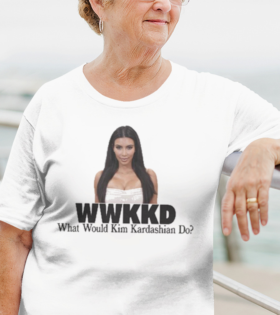 WWKKD What Would Kim Kardashian Do T-Shirt