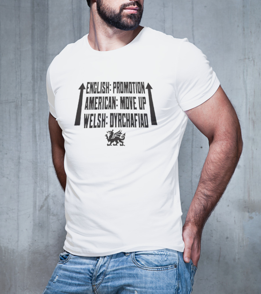 English Promotion American Move Up Welsh Dyrchafiad Wrexham Afc Promotion T-Shirt