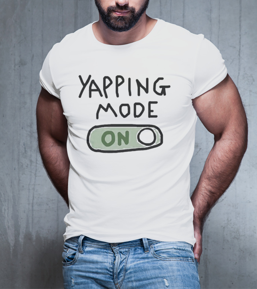 Yapping Mode On Switch Funny Graphic T-Shirt