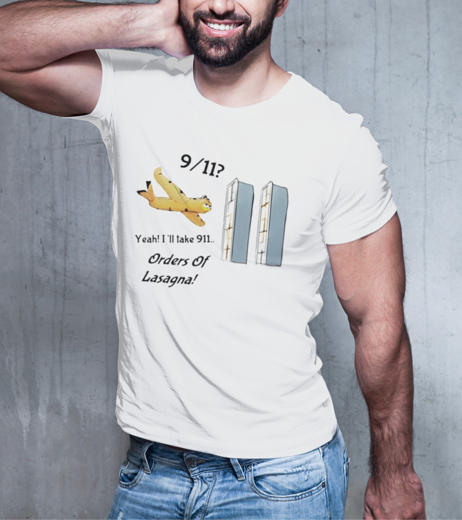 Yeah I'll Take 911 Orders Of Lasagna With Garfield And Pasta Twin Towers T-Shirt