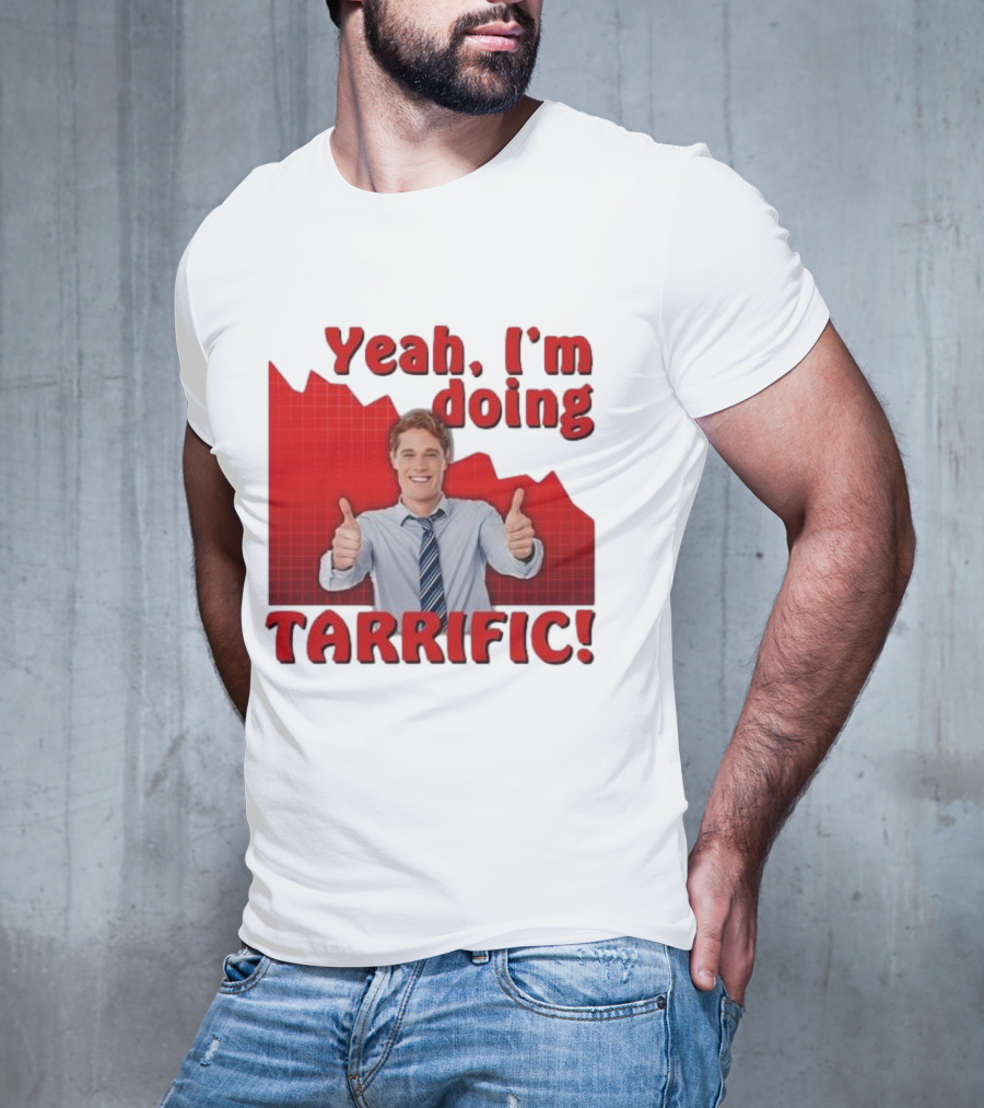 Yeah I'm Doing Tarrific Thumbs Up Business Graph T-Shirt