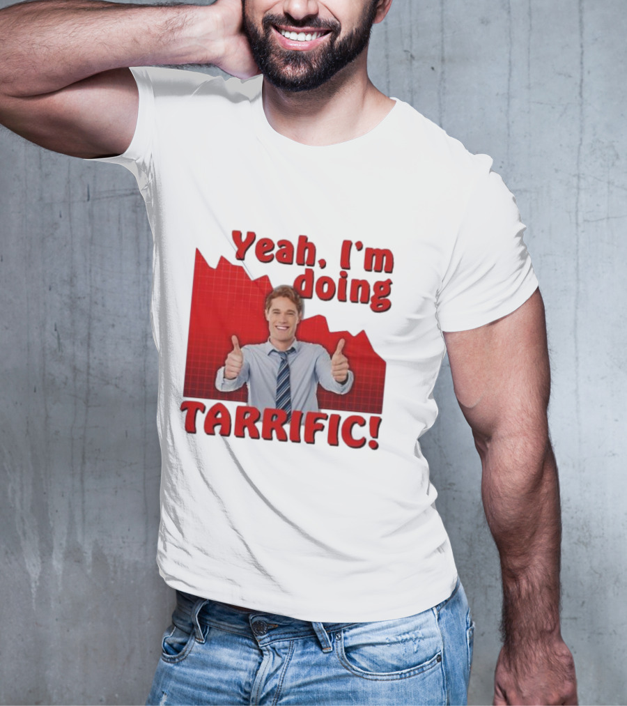 Yeah I'm Doing Tarrific Thumbs Up Business Graph T-Shirt
