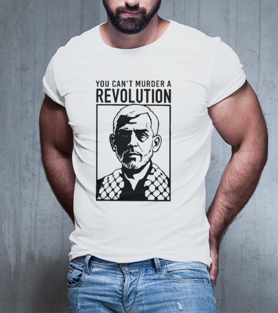You Can’t Murder A Revolution Fist Symbol Iconic Protest Message T-Shirt