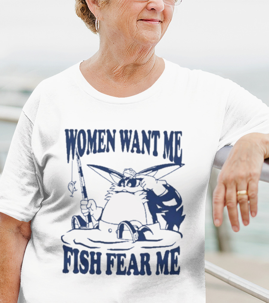 Women Want Me Fish Fear Me Cat Fishing Humor T-Shirt