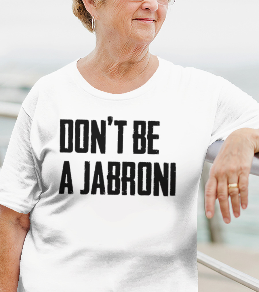 Don't Be A Jabroni Retro Wrestling Slang Phrase T-Shirt