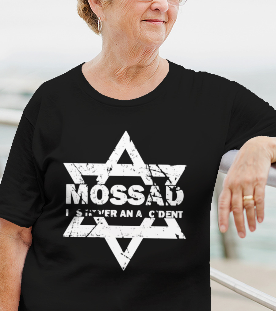Mossad It's Never An Accident Star Of David T-Shirt