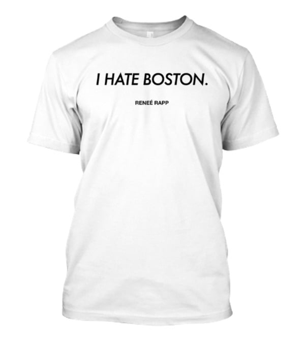Reneé Rapp I Hate Boston Snow Hard Feelings Tour T-Shirt