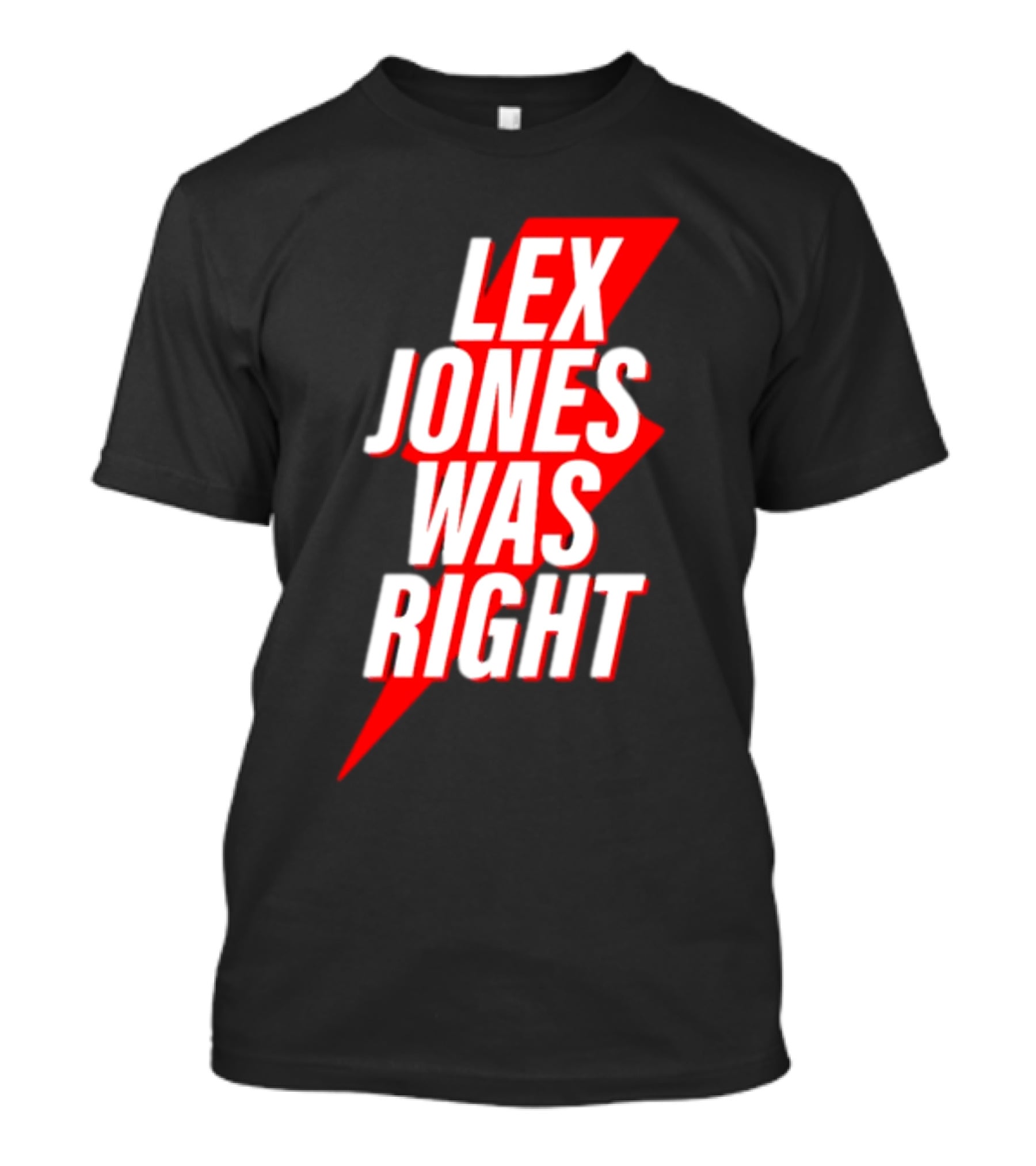 LEX JONES WAS RIGHT Lightning Bolt Text T-Shirt
