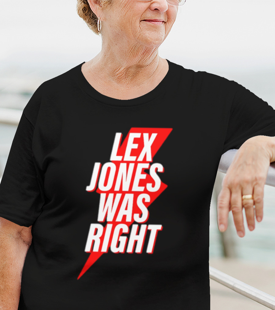 LEX JONES WAS RIGHT Lightning Bolt Text T-Shirt