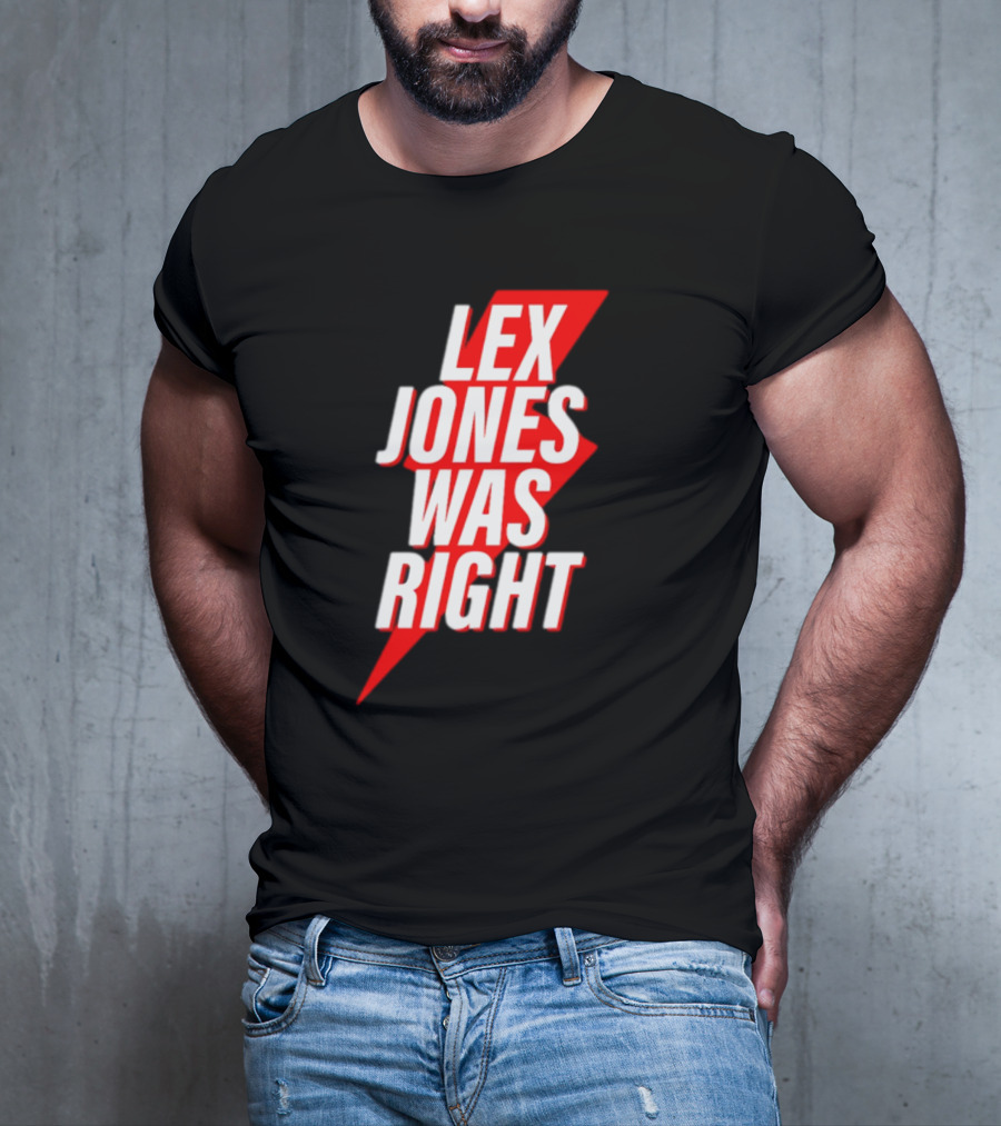 LEX JONES WAS RIGHT Lightning Bolt Text T-Shirt