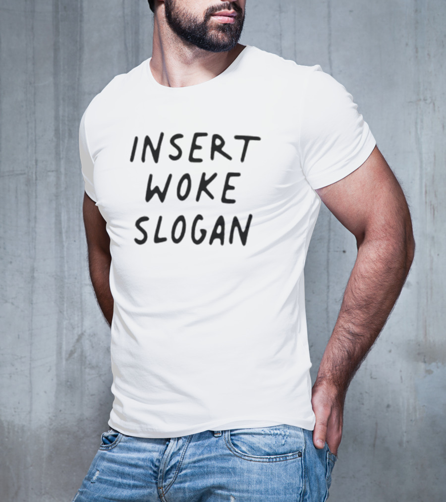 Dailywire Insert Woke Slogan Text T-Shirt