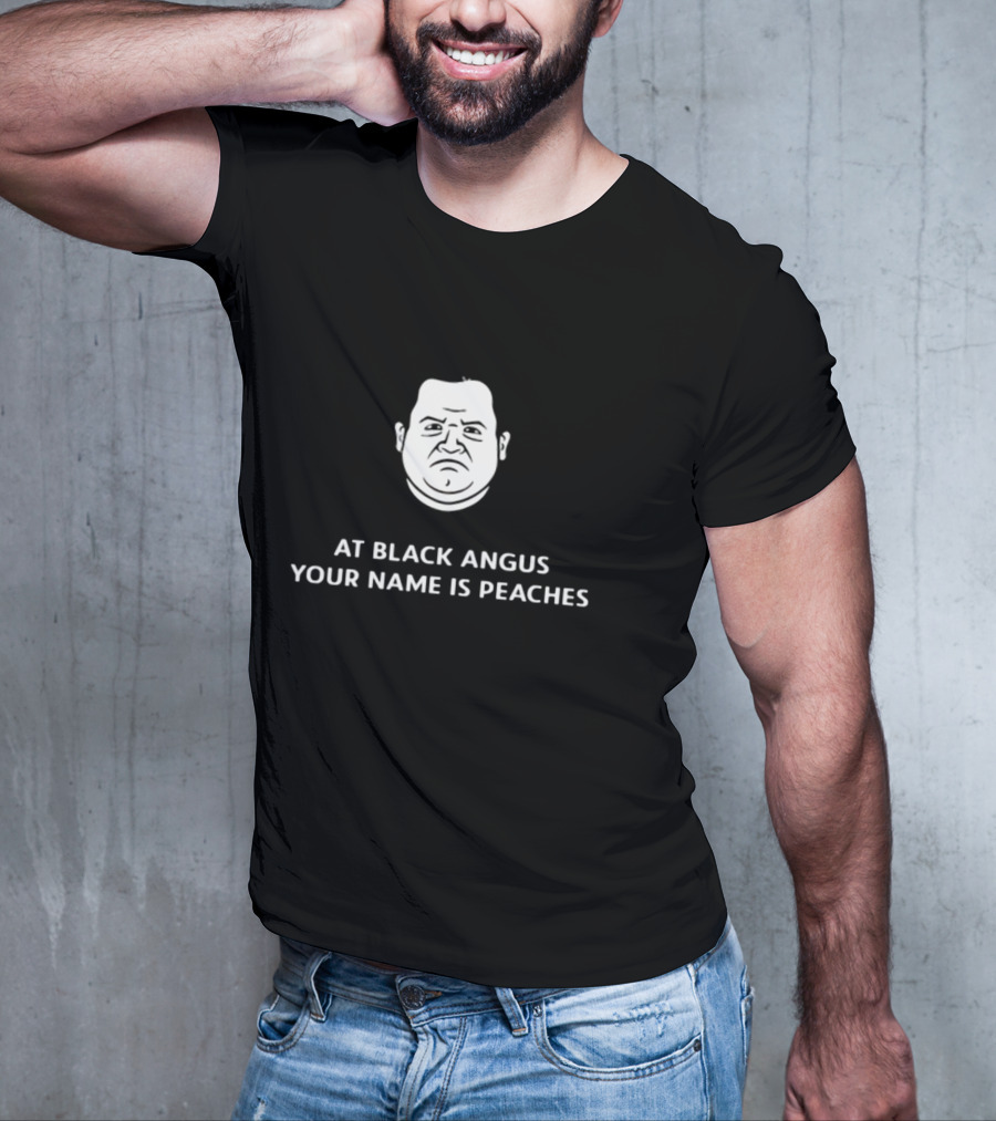 Patton Oswalt Face At Black Angus Your Name Is Peaches T-Shirt
