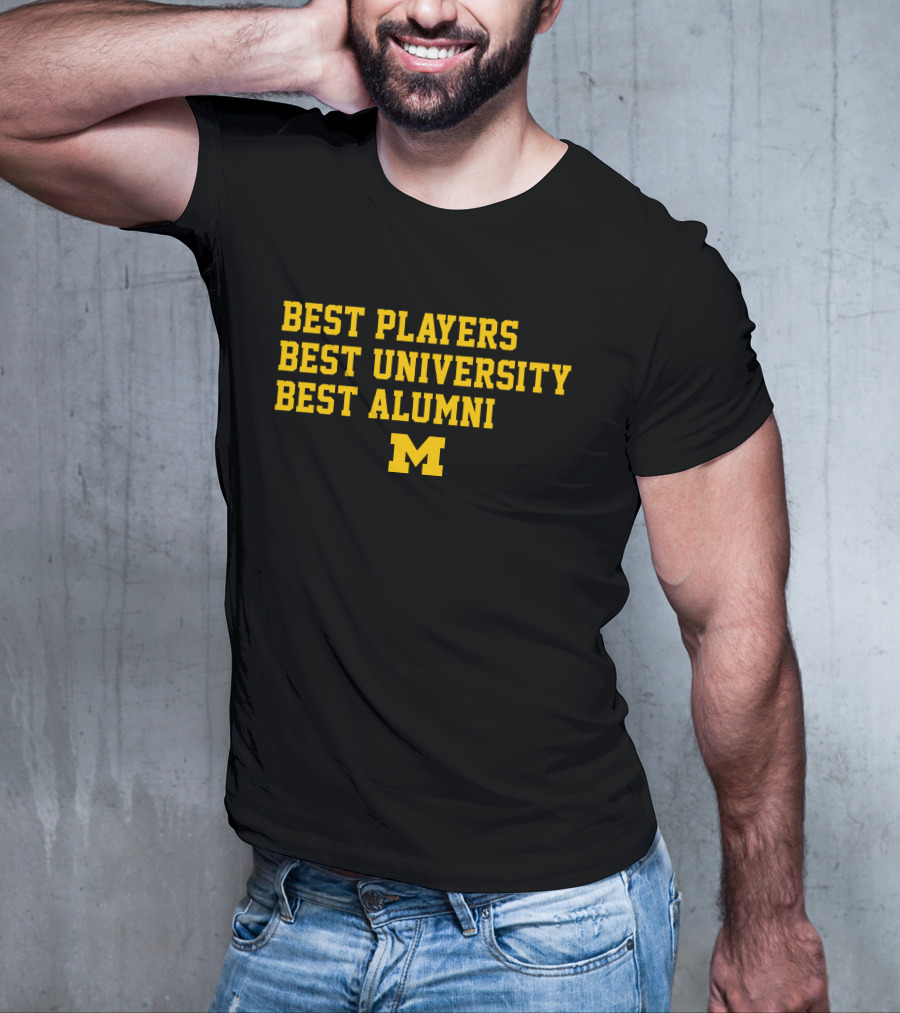 Best Players Best University Best Alumni M Michigan T-Shirt