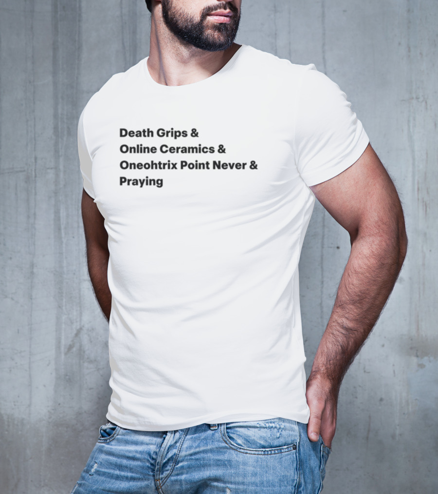 Death Grips Online Ceramics Oneohtrix Point Never Praying Collaborative T-Shirt